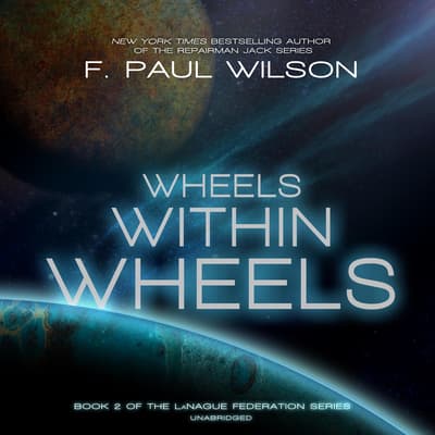 Wheels within Wheels Audiobook, written by F. Paul Wilson