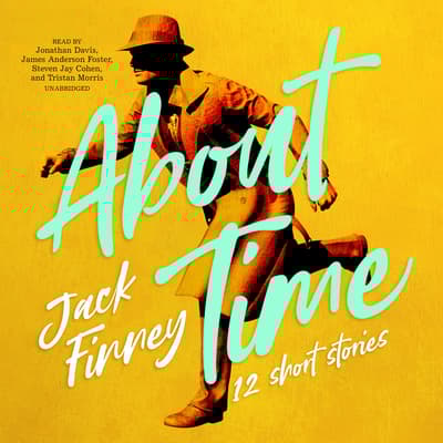 About Time Audiobook, written by Jack Finney Audio Editions