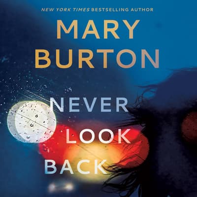 Never Look Back Audiobook Written By Mary Burton Blackstonelibrary Com