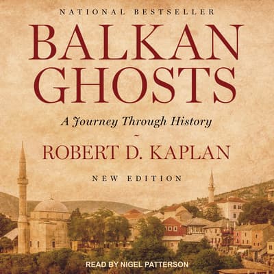 Balkan Ghosts by Robert D. Kaplan