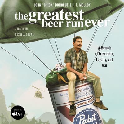 The Greatest Beer Run Ever Audiobook, written by John “Chick” Donohue ...