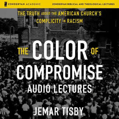 The Color of Compromise Audio Lectures Audiobook, written by Jemar