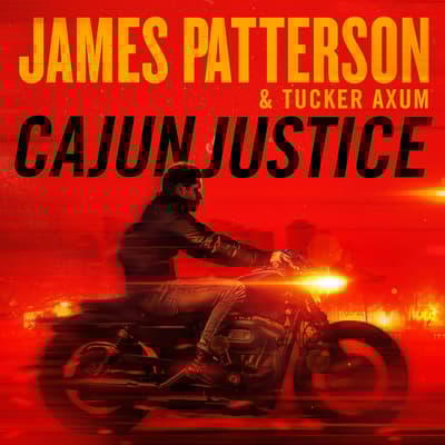 Cajun Justice Audiobook, written by James Patterson