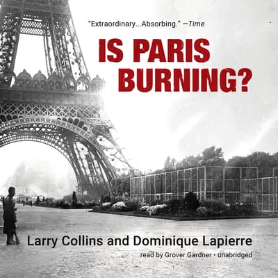 Is Paris Burning? Audiobook, written by Larry Collins | Audio Editions