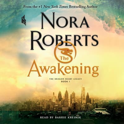 The Awakening Audiobook Written By Nora Roberts Blackstonelibrary Com