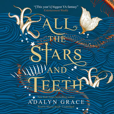 All the Stars and Teeth Audiobook, written by Adalyn Grace | Audio Editions