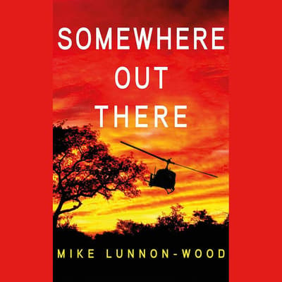 Somewhere Out There Audiobook, written by Mike Lunnon-Wood | Downpour.com