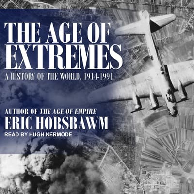 The Age of Extremes Audiobook, written by Eric Hobsbawm