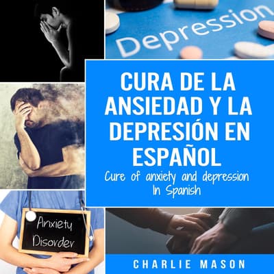 cura-de-la-ansiedad-y-la-depresi-n-en-espa-ol-cure-of-anxiety-and