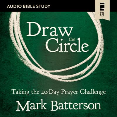 Draw the Circle Audio Bible Studies Audiobook, written by Mark