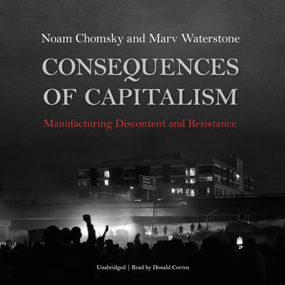 Consequences of Capitalism by Noam Chomsky