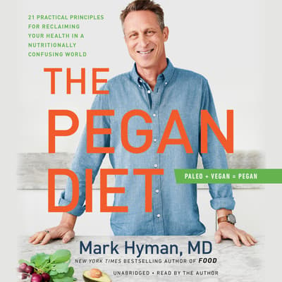 The Pegan Diet Audiobook Written By Mark Hyman Blackstonelibrary Com