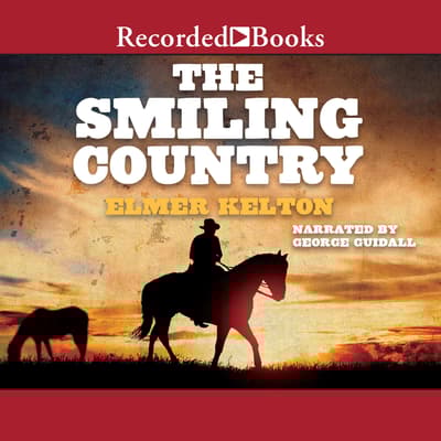 The Smiling Country Audiobook, written by Elmer Kelton