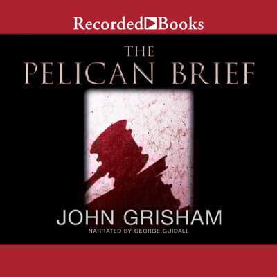 The Pelican Brief Audiobook, written by John Grisham
