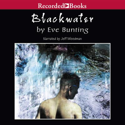 Blackwater Audiobook Written By Eve Bunting Audio Editions