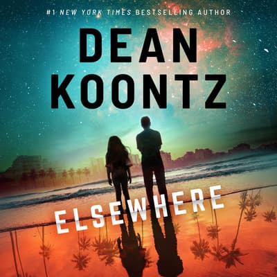 Elsewhere Audiobook, written by Dean Koontz