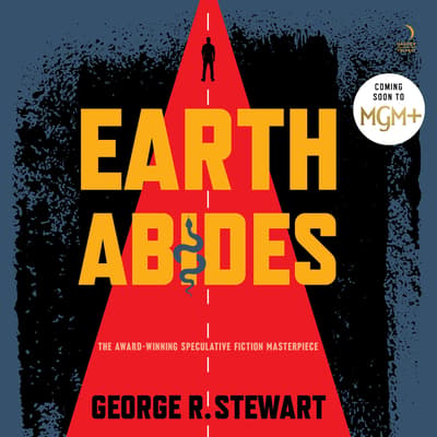 Earth Abides Audiobook, written by George R. Stewart | Downpour.com