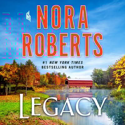 Legacy Audiobook, written by Nora Roberts