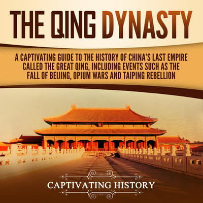 the-qing-dynasty-audiobook-written-by-captivating-history-downpour