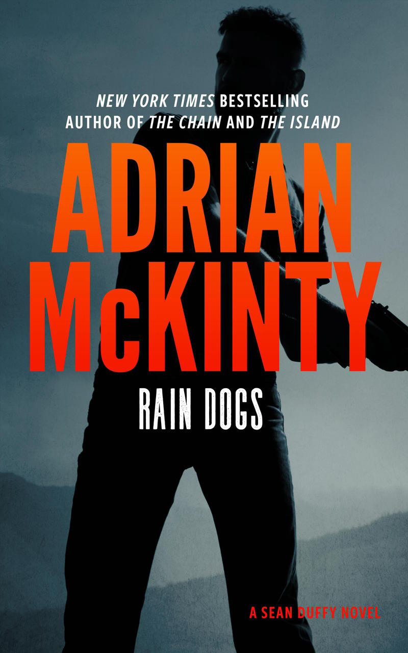 kupon Shetland kobber Rain Dogs: A Detective Sean Duffy Novel by Adrian McKinty | Blackstone  Publishing